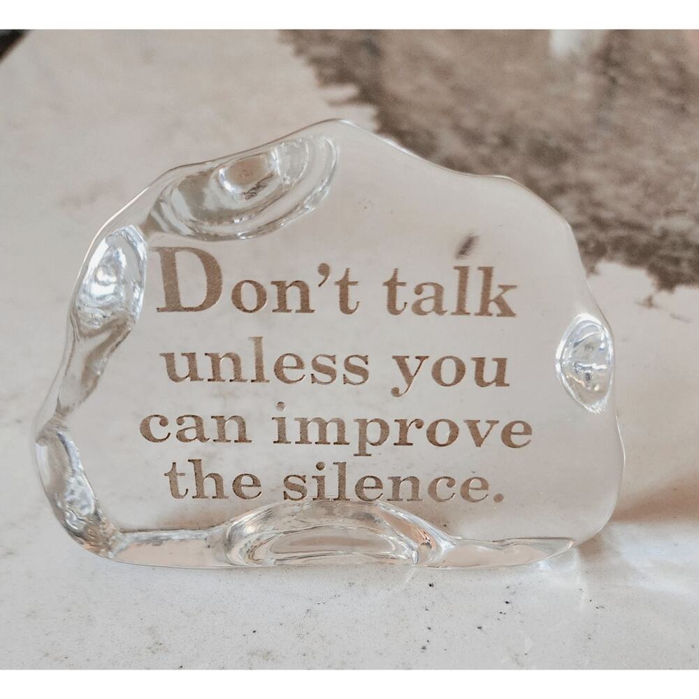 Vintage 1995 Lead Crystal Paperweight Don’t Talk Unless You Can Improve Silence